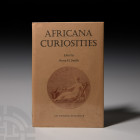 Smith - Africana Curiosities Published 1973 A.D. Smith, Anna H., Africana Curiosities, Johannesburg; hardback with dustwrapper; illustrated. 465 grams...