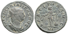 Roman Imperial
Tacitus (275-276 AD) Ticinum
AE Radiate (21.4mm, 3.2g)
Obv: IMP C M CLA TACITVS AVG, radiate, draped and cuirassed bust right 
Rev: LAE...