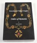 Literature Yesterday and Todays Knights Orders of Romania 1st Edition 2010