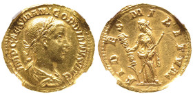 Gordian III 238-244
Aureus, Rome, 238-239, AU 4.70 g.
Avers : Buste lauré, drapé et cuirassé de Gordien III à droite
Revers : FIDES MILITVM Fides debo...