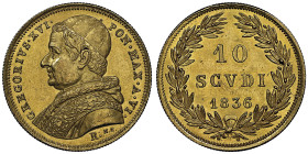 Gregorius XVI 1831-1846 
10 Scudi, Rome, 1836, AN VI, AU 17.36 g.
Ref : Munt. 4, Fr. 263
Conservation : NGC MS 63+