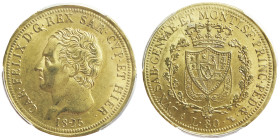 Carlo Felice 1821-1831
80 lire, Torino, 1825 (L), AU 25.8 g.
Ref : MIR 1032e, Pag. 26, Fr. 1132
Conservation : PCGS MS 61