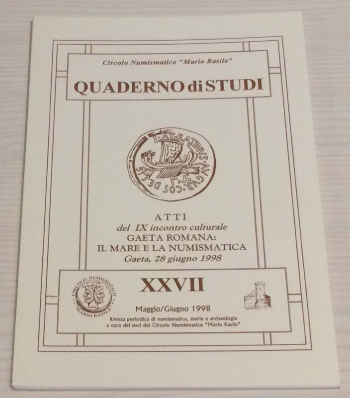 AA.VV. Atti del IX incontro culturale Gaeta Romana: Il mare e la numismatica Gae...