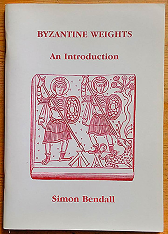 Bendall S., Byzantine Weights. An Introduction. The Lennox Gallery, London 1996 ...
