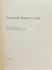Cahn Herbert A. Festschrift Basel 1985. Tela ed. Con titolo al dorso, pp. 153, ill. In b/n, tavv. 23 in b/n. Buono stato