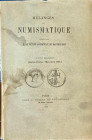 De Saulcy F. De Barthelemy A. Melanges de Numismatque. 1 et 2 Fascicules (Janvier- Fevrier-Mars- Avril) Paris 1878. Brossura ed. pp. 192, tavv V in b/...