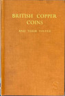 Seaby H.A. British Copper Coins and their Values.Seaby 1961. Tela ed. Con titolo in oro al dorso e al piatto, pp. 235, ill. In b/n. Buono stato.