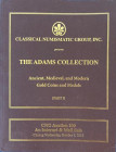 CNG - Classical Numismatic Group. Auction 100 The Adams Collection Ancient, Medieval and Modern Gold Coins and Medals. Part I. 07 October 2015. Brossu...
