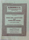Glendining & Co. Catalogue of English, Scottish and Foreign Coins in Gold, Silver & Copper including a good series of European Hammered Coins. London ...