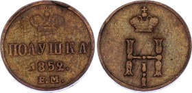 Russia Polushka 1852 ЕМ
Bit# 623, N# 76480; Copper 1.37 g.; Nicholas I; XF.