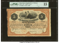 Cuba El Banco Espanol de la Habana 5 Pesos 10.6.1876 Pick 11 PMG Choice Fine 15. This gigantic 5 Pesos banknote has a truly excellent eye appeal despi...