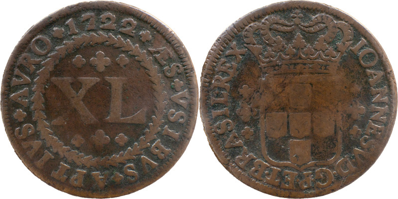 Brazil 
 D. João V (1706-1750)
 XL Reis 1722, AE Minas Gerais 
 A: IOANNES.V.D.G...