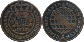 Brazil
D. João P. R. (1799-1816) 
 XL Reis 1753, AE Lisbon, &nbsp; with shield countermark. No dot between GP 
 A: IOSEPHUS.I.D.GP.ET.BRASILIAE.REX 
 ...