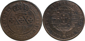Brazil 
 D. João VI (1816-1822) 
 XX Reis 1819, AE Rio de Janeiro 
 A: JOANNES.VI.D.G.PORT.BRAS.ET.ALG.REX. 
 R: PECUNIA.TOTUM. CIRCUMIT.ORBEM 
 AG: 0...