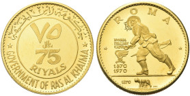 RAS AL-KHAIMAN. Saqr Bin Muhammad al-Qasimi, 1948-2010 
75 Riyals 1970, Centenario di Roma Capitale. Au gr. 15,52 Dr. Duplice legenda in arabo e ingl...