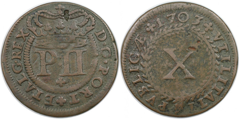 Europäische Münzen und Medaillen, Portugal. Pedro II. 10 Reis 1703. Kupfer. KM 1...
