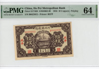China Ho Pei Metropolitan Bank 10 Coppers 1936 PMG 64
P# S1710D; S/M# H63-20, # B6625852; UNC