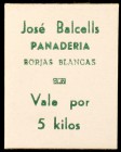 Borges Blanques. Panadería de José Balcells. Vale por 5 Kilos. (AL. 3572). Raro. EBC.