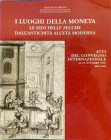 A.A.V.V. - I luoghi della moneta. Le sedi delle zecche dall’antichità all’età moderna. Milano, 2001. Brossura ed. pp. 331, ill. in b/n. Ottimo stato....