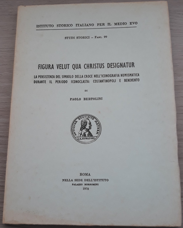 BERTOLINI P. - Figura Velut qua Christus Designatur. La persistenza del simbolo ...