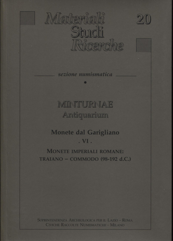 CATALLI F. - BELLINI G.R. - Monete dal Garigliano VI. Monete imperiali romane: T...