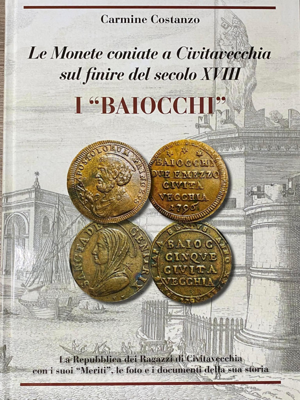 COSTANZO C. - Le monete coniate a Civitavecchia sul finire del secolo XVIII. I "...