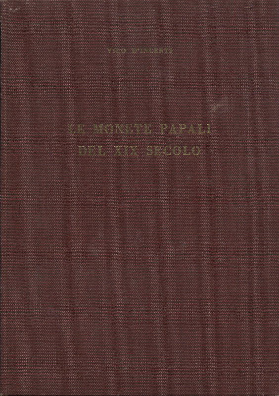 D’INCERTI V. - Le monete papali del XIX secolo. Milano, 1962. Pp. 147, ill. nel ...