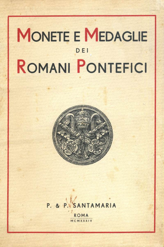 P. & P. SANTAMARIA. Roma Asta del 17/12/1934 Monete e medaglie dei romani pontef...