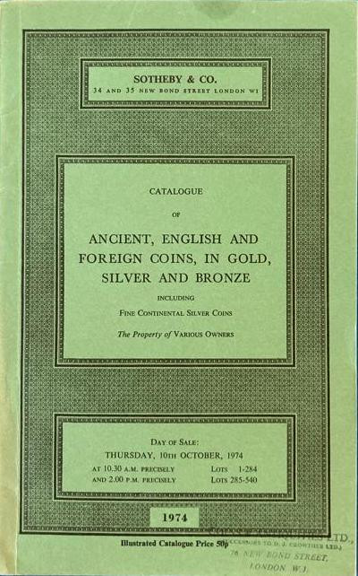 Sotheby & Co. Catalogue of Ancient, English and Foreign Coins, in Gold, Silver a...