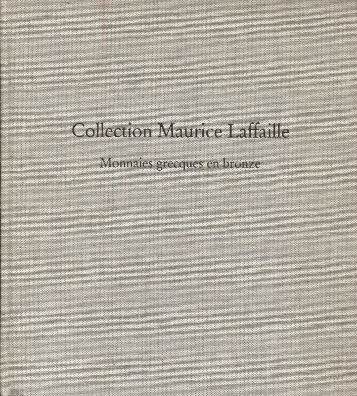 STRAUSS P. - Collection Maurice Laffaille. Monnaies grecques en bronze. Bale, 19...