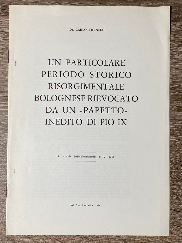 VICINELLI C. - Un particolare periodo storico risorgimentale bolognese rievocato...