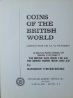 Coins of the british world complete from 500 A.D. to the Present, Robert Friedberg, 1962
Bel ouvrage de 207 pages de descriptions et photos.