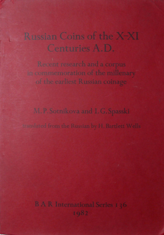 Russian coins of the X-XI centuries A.D., M.P Sotnikova and I.G. Spasski 1982
O...