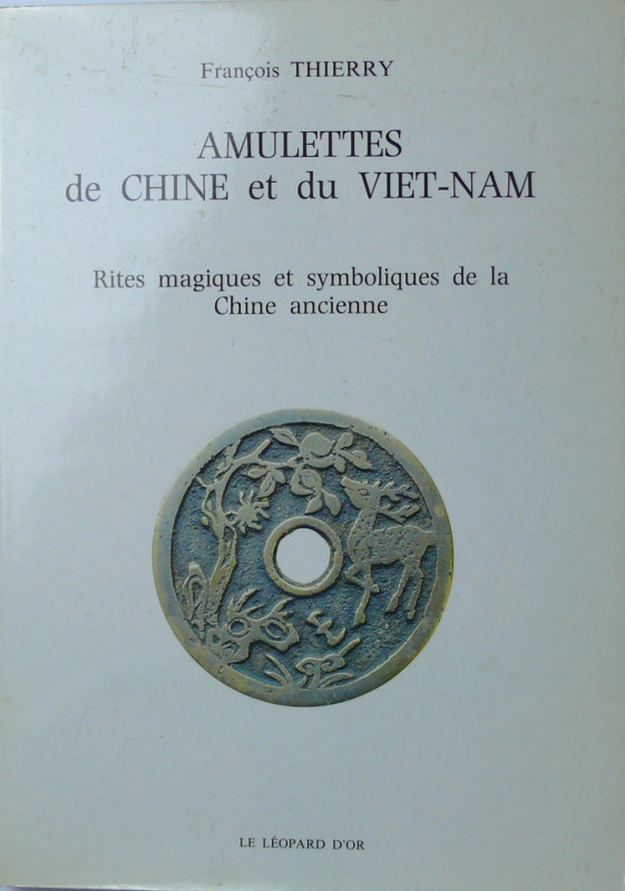 Amulettes de Chine et du Viet-Nam, François Thierry, 1987
Ouvrage de 138 pages ...