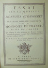 Essai sur la qualité des monnoies étrangères et leurs différens rapports avec les monnoies de France, M. Macé de Richebourg, Inspecteur de Mrs. Les él...