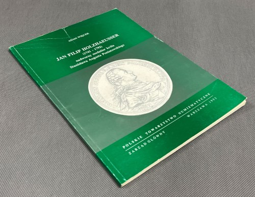 Jan Filip Holzhaeusser (1741-1792), nadworny medalier Stanisława Augusta Poniato...