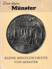 Berghaus P., Kleine munzgeschichte von munster. 1929. 24pp, ill. In b/n.