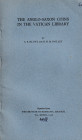 Blunt C.E., Dolley R.H.M., The Anglo-Saxon Coins in the Vatican Library. Ristampa da "The British Numismatic Journal" Vol. XXVIII, 1958. 9pp., 1 tv. I...