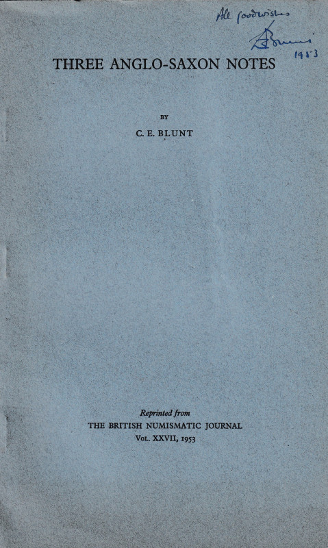 Blunt C. E., Three Anglo-Saxon Notes. Ristampa da"The British Numismatic Journal...