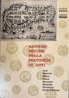 Bobba C., Vergano L., Antiche Zecche della Provincia di Asti. Cesare Bobba Editore, Asti 1971. Brossura editoriale, pp. 143 illustrazioni in b/n. Otti...