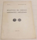 Bollettino del Circolo Numismatico Napoletano. Anno LV Gennaio- Dic. 1970 Napoli 1970. Brossura ed. 62, ill. In b/n. Indice: Siciliano T. Carlo Spinel...