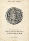 BONFIOLI M. - Monete “ Bizantine” nelle raccolte numismatiche del Museo Civico di Siena. Roma, 1984. Pp. 183, tavv. nel testo. rl. Ed. buono stato imp...