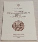 Corradi L., Dissertazione sull’Aes Grave Fuso e Coniato di Roma e Relative Riduzioni. Nummus et Historia VII. Circolo numismatico Mario Rasila 2003. B...