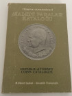 Coskun M.B. Fisekcioglu G. Republic of Turkey Coins Catalogue. Brossura ed. pp. 192, ill. In b/n. Buono stato.