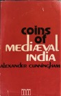 Cunningham A. Coins of Medieval India. 1967. Tela ed. Conntitolo in oro al dorso, sovraccoperta, pp. 108, tavv. XI in b/n. Buono stato.