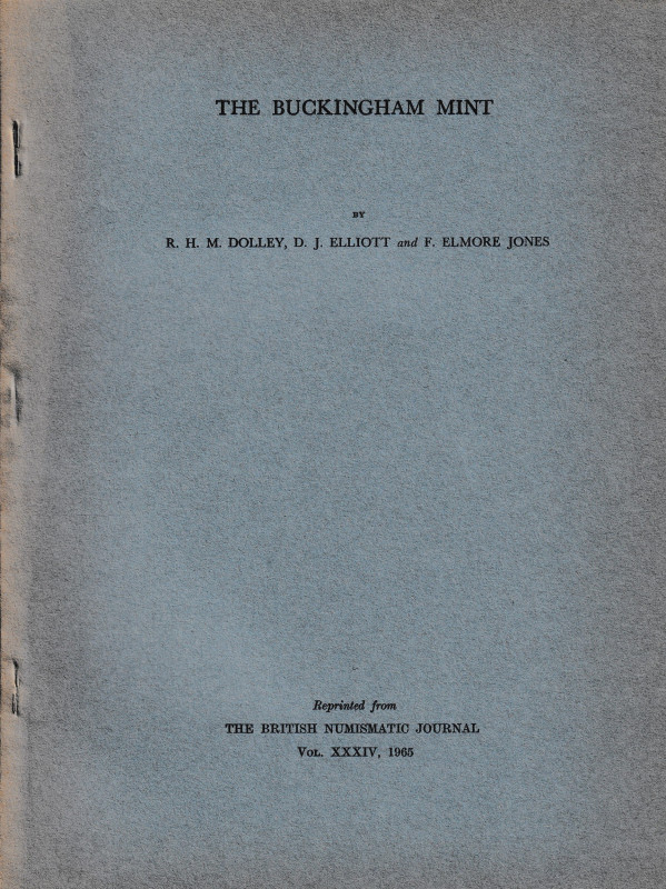 Dolley R.H.M., Elliot D.J., Elmore Jones F., The Buckingham Mint. Ristampa da "T...