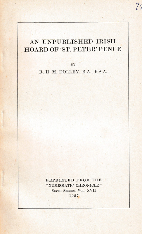 Dolley R. H. M., B. A., F. S. A., An unpublished Irish hoard of "St. Peter" Penc...