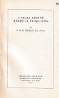 Dolley R. H. M., B. A., F. S. A., A small find of medieval Swiss coins. Ristampa da "The Numismatic Chronicle Sixth series, Vol. XVII". 1957. 3pp, 1 t...