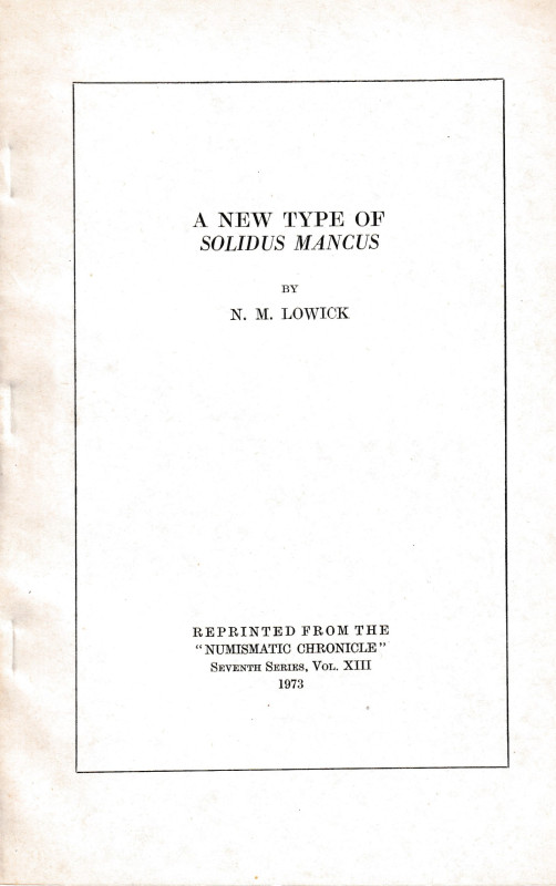 Lowick N. M., A new type of solidus mancus. Ristampa da "The Numismatic Chronicl...