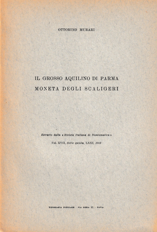 Murari O., Il grosso aquilino di Parma moneta degli scaligeri. Ristampa da "Rivi...